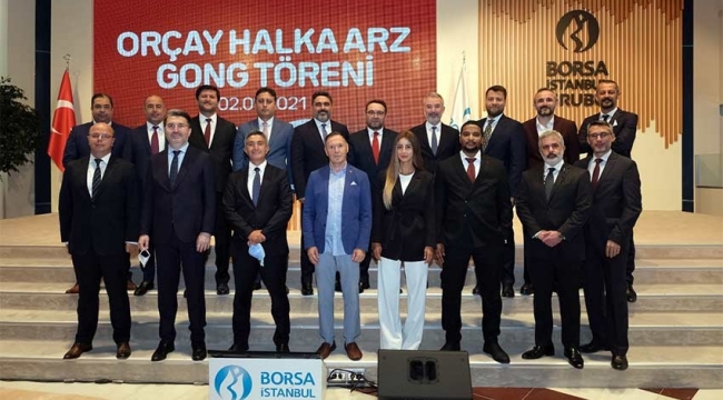 Orçay, Borsa İstanbul'da işlem görmeye tavandan başladı