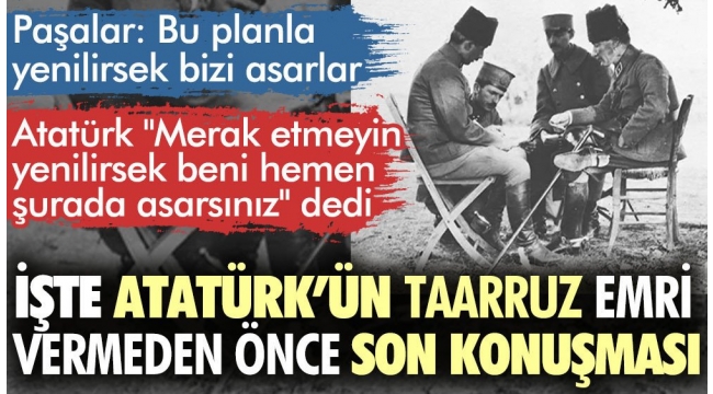 Atatürk'ün taarruz emri vermeden önceki son konuşması