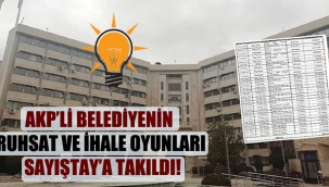 AKP'li belediyenin ruhsat ve ihale oyunları Sayıştay'a takıldı!