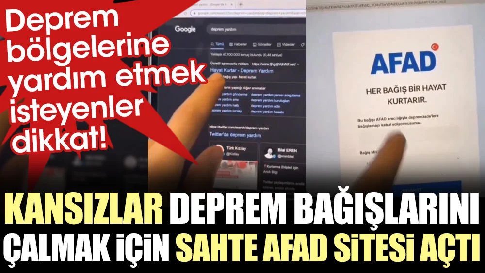 Kansızlar deprem bağışlarını çalmak için sahte AFAD sitesi açtı. Deprem bölgelerine yardım etmek isteyenler dikkat