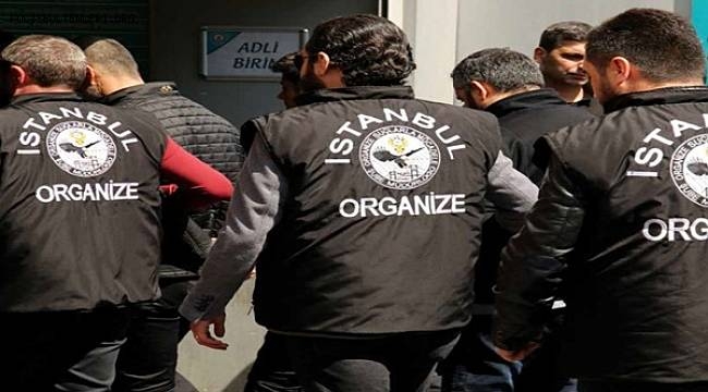 İstanbul'da Organize suç örgütüne operasyon: 131 gözaltı