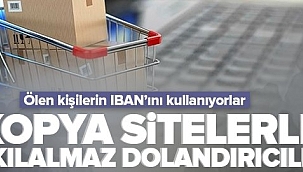 Kopya sitelerle akılalmaz dolandırıcılık! Ölen kişilerin IBAN'ını kullanıyorlar.