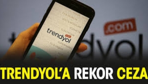 Trendyol'a "rekabeti ihlal"den 61 milyon TL para cezası