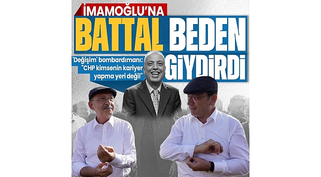 'Kemalci' Battal İlgezdi'den İmamoğlu'na 'değişim' bombardımanı: "CHP kimsenin kariyer yapma yeri değil"