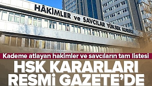 Hakimler ve Savcılar Kurulu Kararları Resmi Gazete'de yayımlandı.