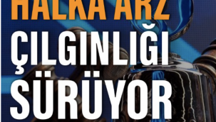 İşte yeni halka arzlar