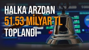 Ocak-Eylül döneminde 39 şirket halka arz edildi, 51,53 milyar lira toplandı