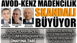 AVOD – Kenz Madencilik skandalı büyüyor