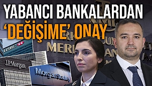 HSBC, Morgan Stanley, JP Morgan gibi yabancı bankalar yeni Merkez Bankası Başkanı Fatih Karahan'a güvenoyu verdi 