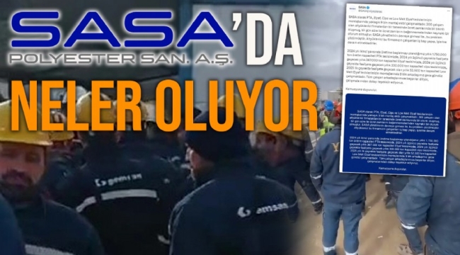 Adana'daki SASA Polyester şirketinde maaş krizi yaşanıyor. Şirket, işçiler toplu istifasıyla zor günler yaşıyor. 