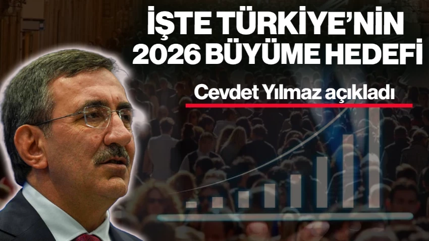 Cumhurbaşkanı Yardımcısı Cevdet Yılmaz: 'Ekonominin 2026 Yılında Yüzde 3.8 Büyümesi Bekleniyor'