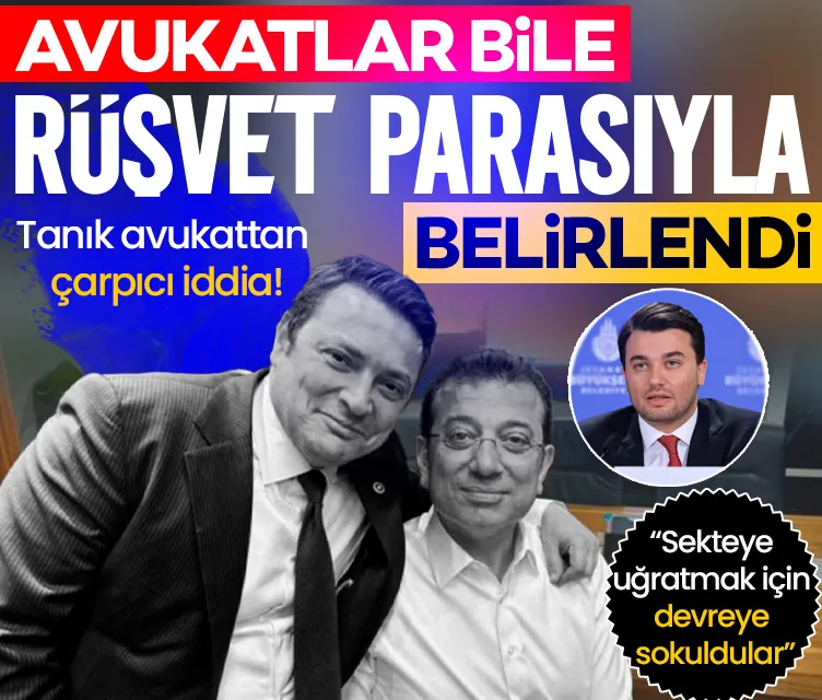 İmamoğlu Çıkar Amaçlı Suç Örgütü iddianamesinde yeni detaylar: Avukatlar bile rüşvet parasıyla belirlendi
