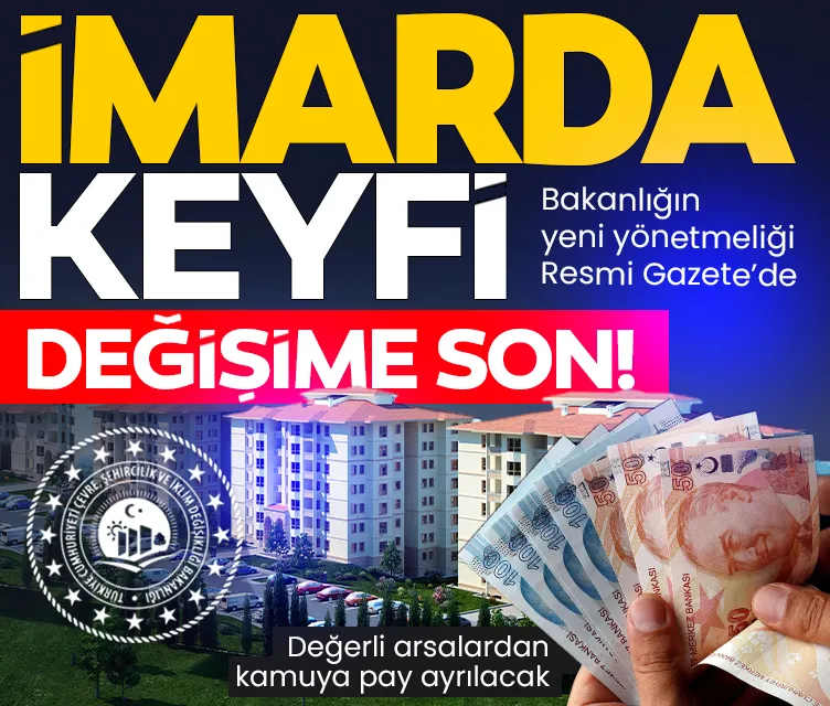 Keyfi imar değişikliği sona eriyor! Değerli arsalardan kamuya pay verilme kararı Resmi Gazete'de